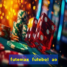 futemax futebol ao vivo na tv